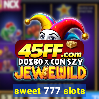 sweet 777 slots